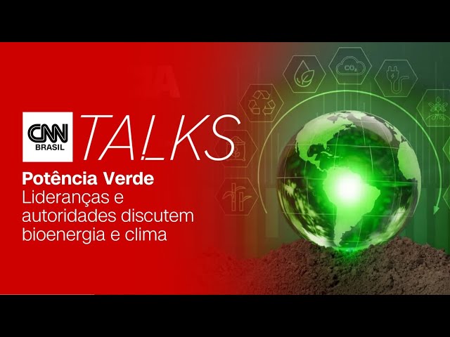 CNN Talks: Lideranças e autoridades discutem bioenergia e clima | CNN ARENA