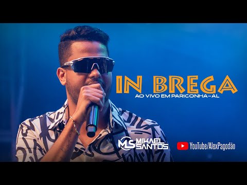 MIKAEL SANTOS IN BREGA -  AO VIVO EM PARICONHA - AL