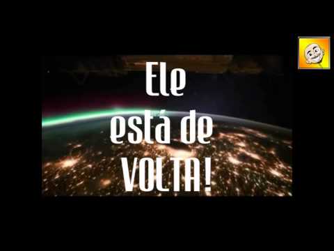 ELE ESTÁ DE VOLTA!!!!