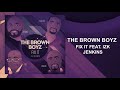 The Brown Boyz - "Fix It (feat. Izk Jenkins)"