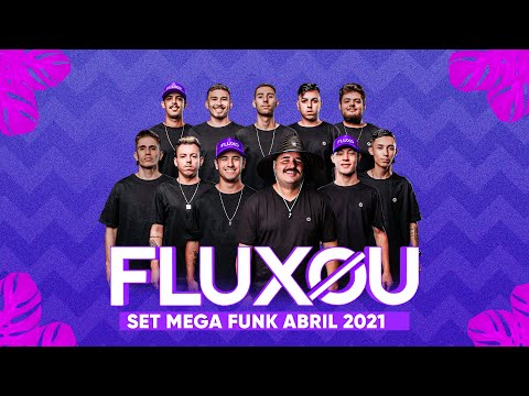 FLUXOU - SET MEGA FUNK ABRIL 2021