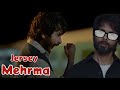Mehram - Jersey | Shahid Kapoor & Mrunal Thakur | Sachet-Parampara | Shellee | Gowtam Tinnanuri