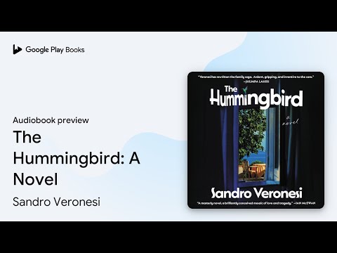 The Hummingbird: A Novel by Sandro Veronesi · Audiobook preview