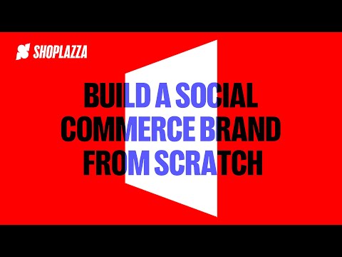 How To Build a Social Commerce Brand From Scratch | Shoplazza Webinar