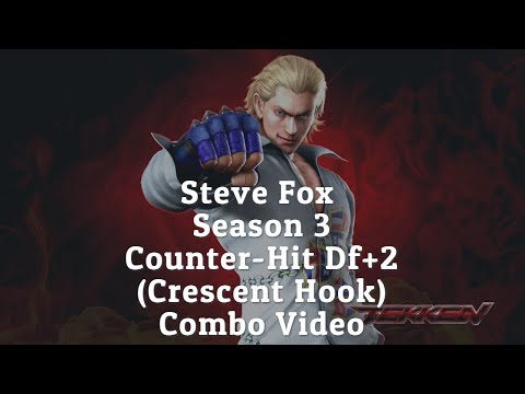 Tekken 7 FR | Season 3 Steve Fox Counter Hit Df2(Crescent Hook) Combo Video