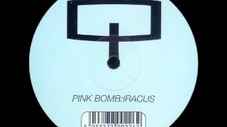 Pink Bomb - Iracus