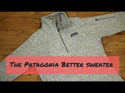 The Patagonia Better Sweater in Nowhere Close to 90 Seconds.