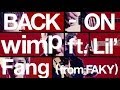 BACK-ON / 「wimp ft. Lil' Fang(from FAKY)」MUSIC ...