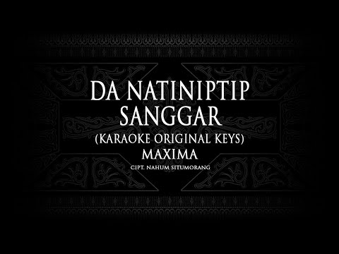 Da Natiniptip Sanggar (Karaoke Original Keys) MAXIMA #KaraokeLaguBatak