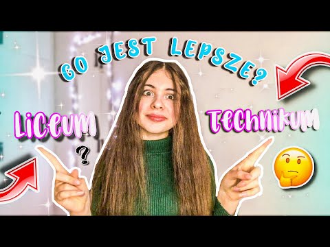 CO LEPIEJ WYBRAĆ? LICEUM CZY TECHNIKUM? *moje doświadczenia* + Q&A 😻