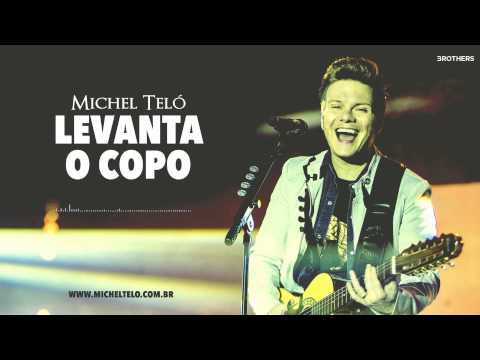 Michel Telo - Levanta o Copo