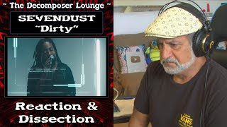 Sevendust DIRTY (Composer Reaction) The Decomposer Lounge Music Reactions &amp; Dissections