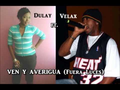 FUERA LUCES o (ven y averigua) El Velaxx Ft. Dulay