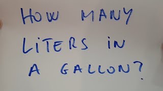 How Many Liters in a Gallon?