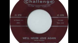 Wynn Stewart  & Jan Howard. We'll Never Love Again (Challenge 59264, 1964)