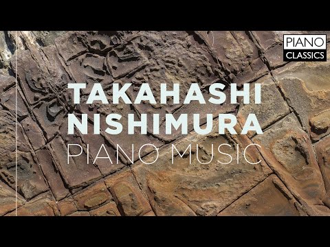 Takahashi & Nishimura: Piano Music