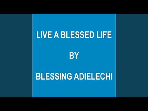 Live a Blessed Life