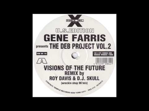 Gene Farris - Visions Of The Future (Roy Davis Jr. & DJ Skull Wreckin Shop 96'Mix)