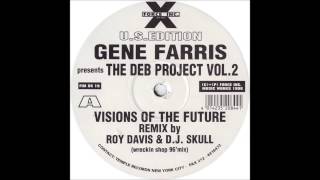 Gene Farris - Visions Of The Future (Roy Davis Jr. & DJ Skull Wreckin Shop 96'Mix)