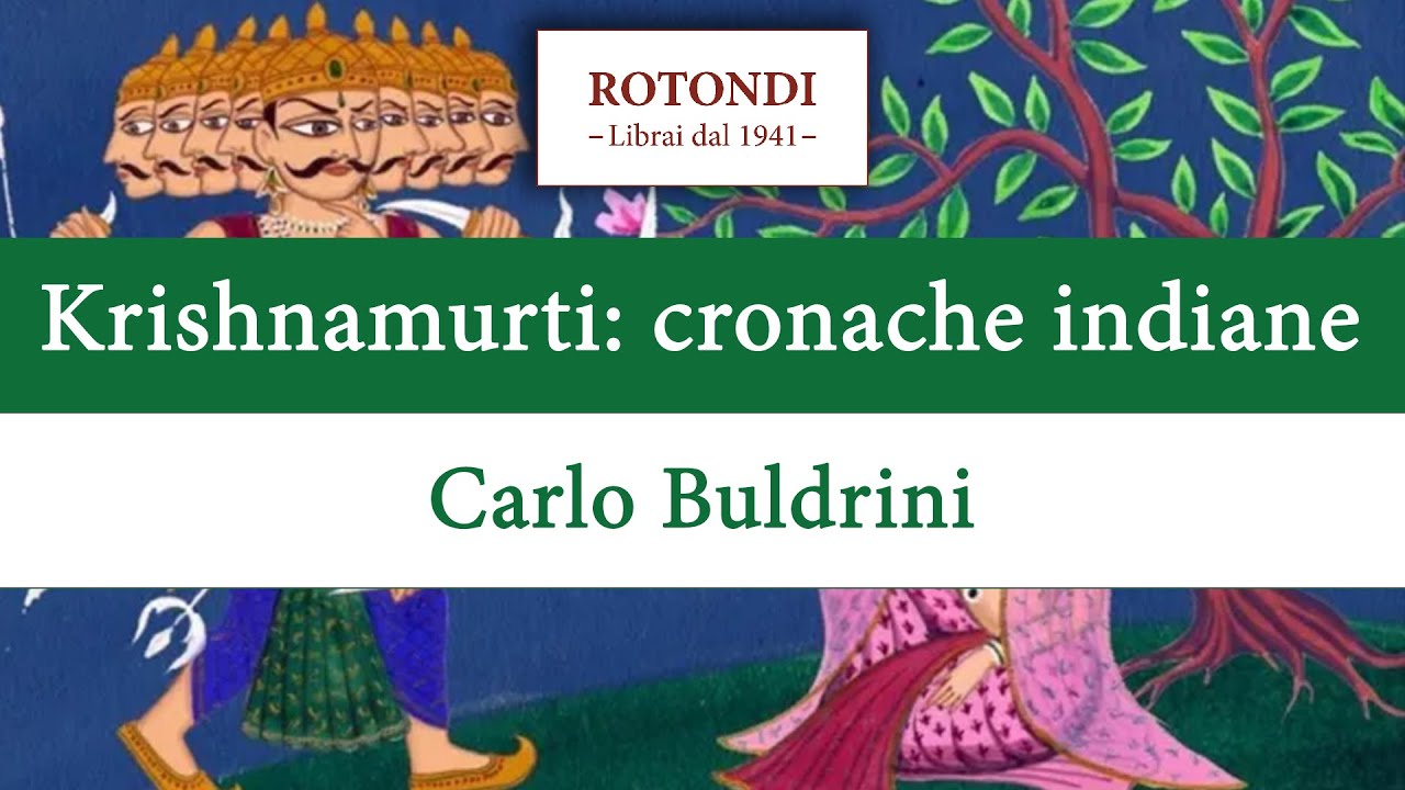 Krishnamurti: cronache indiane - Carlo Buldrini