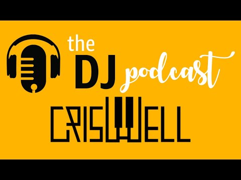 The DJ Podcast #3 Guest CRISWELL