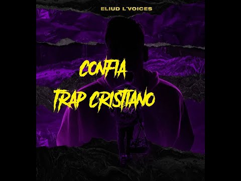 Eliud L'voices - Confío (Trap Cristiano 2020)