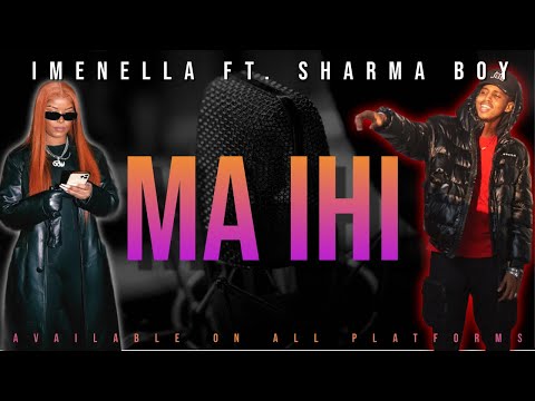 @imenella. ft. Sharma Boy - Ma Ihi (Official Music Video)