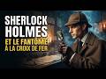 Sherlock Holmes Et Le Fantôme à La Croix De Fer 1