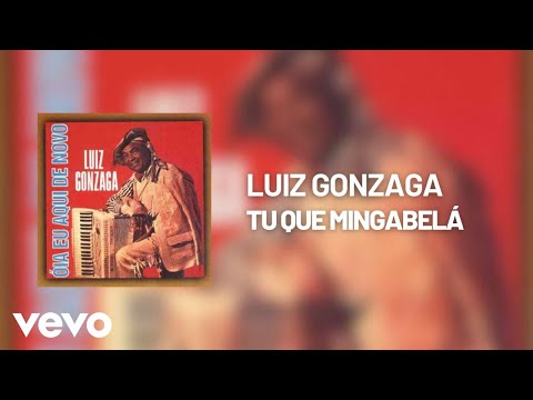 Tu Qué Mingabelá? - Luiz Gonzaga