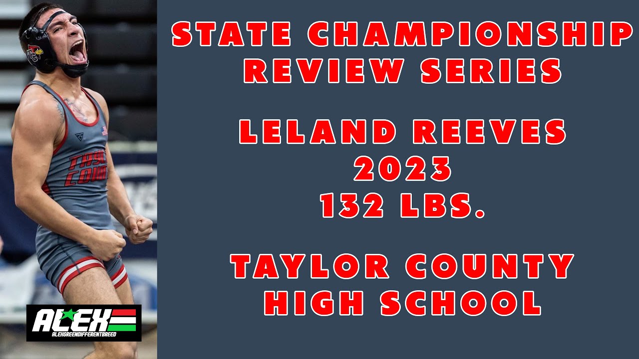 State Wrestling Championship match review w/ Leland Reeves (Taylor County; 2023 132 lbs.)