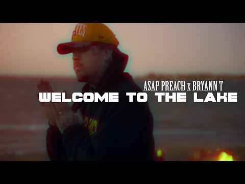 ASAP Preach ft Bryann T - Welcome to the Lake (Music Video)