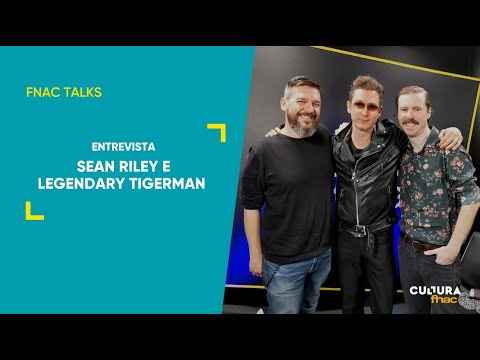 FNAC TALKS | Andaluzia, de Sean Riley e The Legendary Tigerman