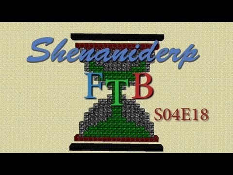 Shenaniderp FTB S04E18  Infinite Diamonds