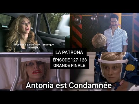 LA PATRONA - GRANDE FINALE - ÉPISODE 127 ET 128 / JUSTICE EST RENDU - EN FRANÇAIS 