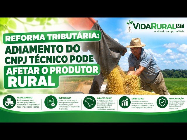 ADIAMENTO DO CNPJ TÉCNICO PODE AFETAR O PRODUTOR RURAL