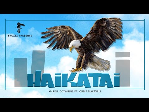 G-Rell ft Orbit Makaveli Haikatai (Audio)