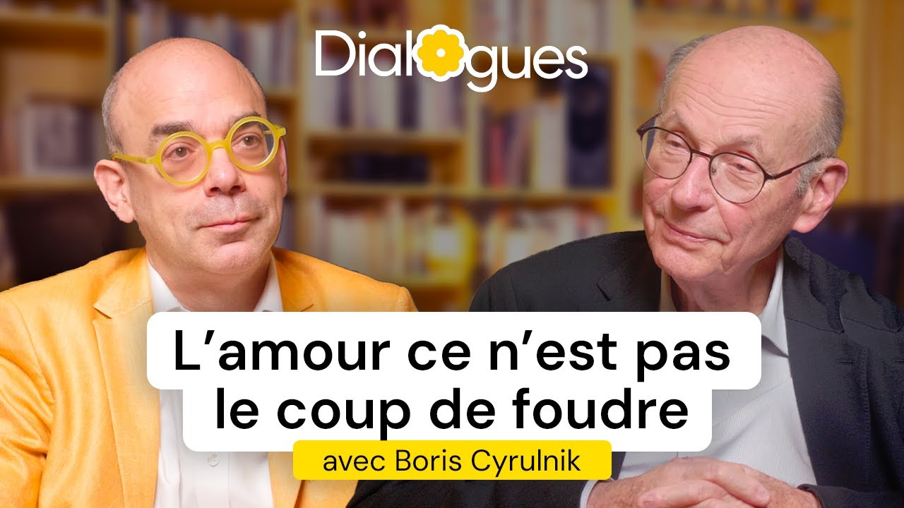 L'amour et l'attachement - Dialogue avec Boris Cyrulnik