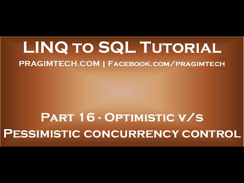 Part 16 Difference between optimistic and pessimistic concurrency control