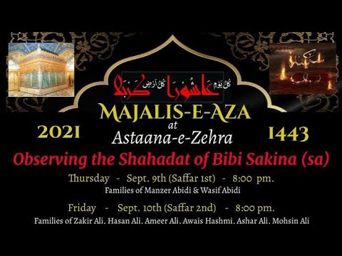 Safar 2nd, 1443 Majlis - Astaana-e-Zehra - 9/10/21