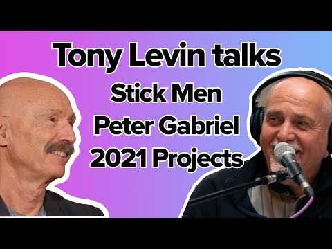 Tony Levin's Latest Recording Projects (NEW Stick Men and Peter Gabriel)