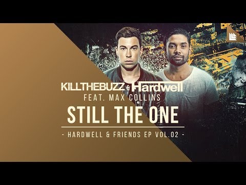 Kill The Buzz & Hardwell feat. Max Collins - Still The One [OUT NOW!]