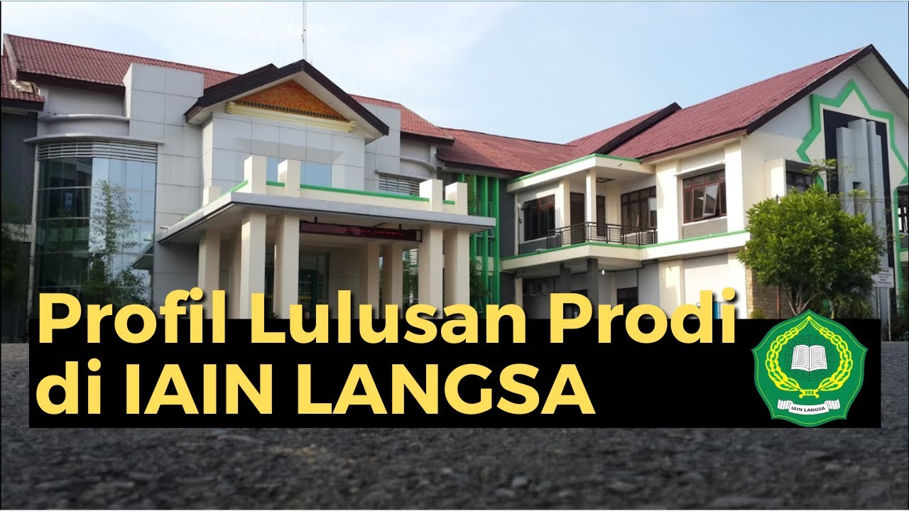 Profil Lulusan Setiap Program Studi di IAIN Langsa