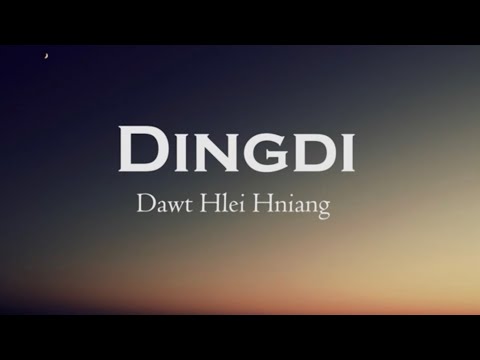 Dingdi || Dawt Hlei Hniang || lyric Video