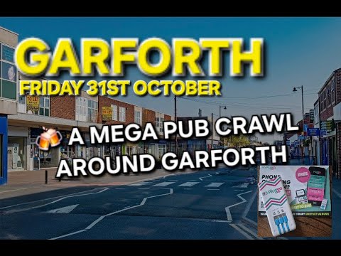 A Mega Pub Crawl Around Garforth (Leeds) (Sponsored By Pluggo)