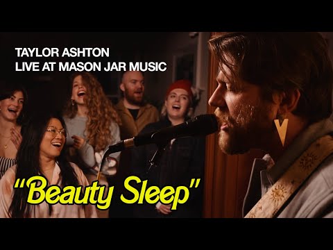 Taylor Ashton // Beauty Sleep (Live at Mason Jar Music)