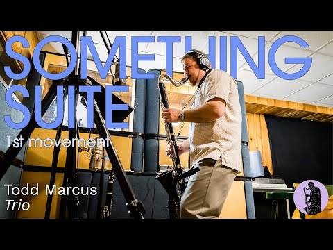 Todd Marcus Trio: Something Suite (1st movement)