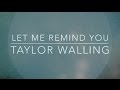 Let Me Remind You (Live Lyric Video) - Taylor ...