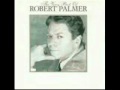 Robert Palmer- Doctor Doctor Give Me the News (I ...