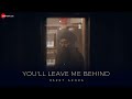 You'll Leave Me Behind - Lyrical | Girta Toot’ta Dil | Harry Arora