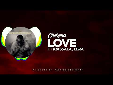 Love - Chokoma ft Kaissala & LERA Official Audio